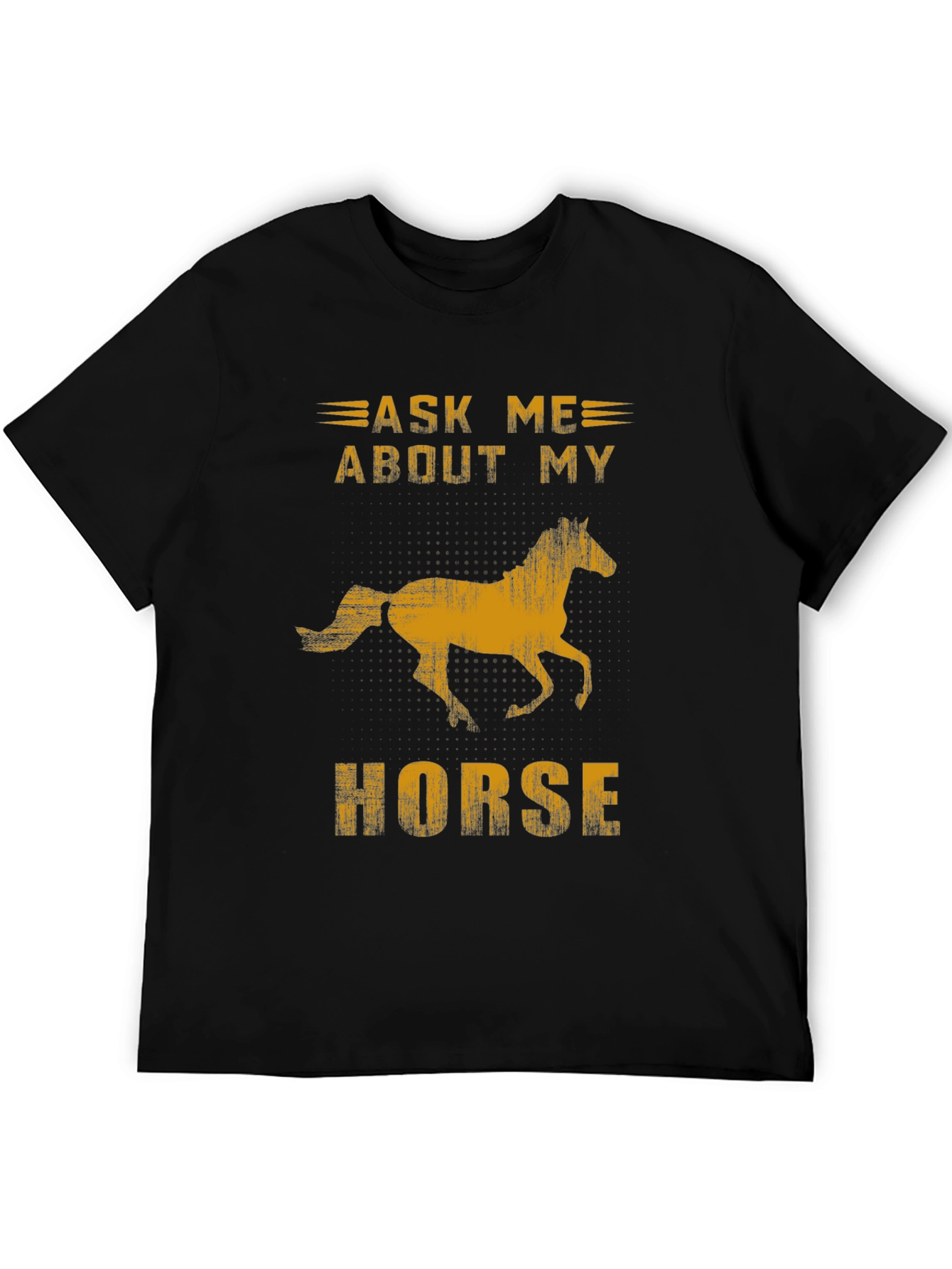 Ask Me About My Horse T-Shirt