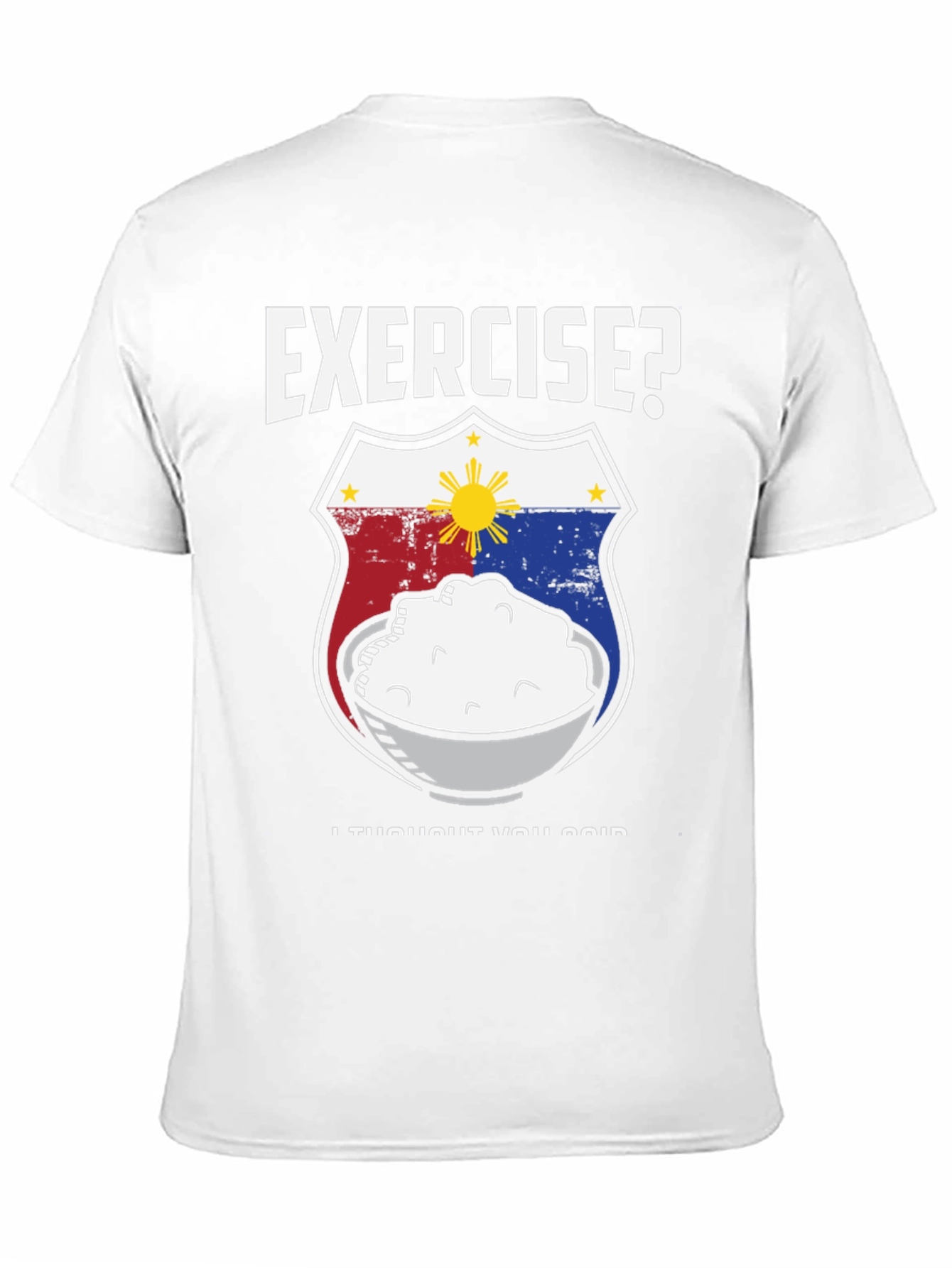 Exercise? Funny Filipino Food T-Shirt - Rice Design