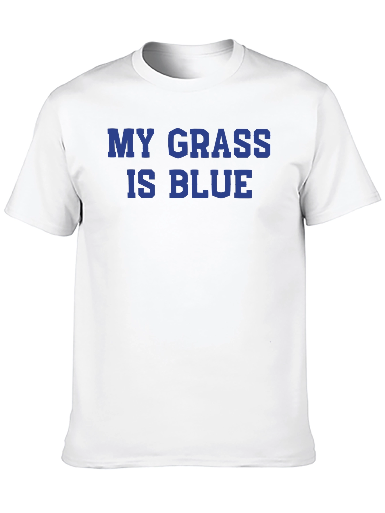 My Grass Is Blue T-Shirt - Bold Statement Tee