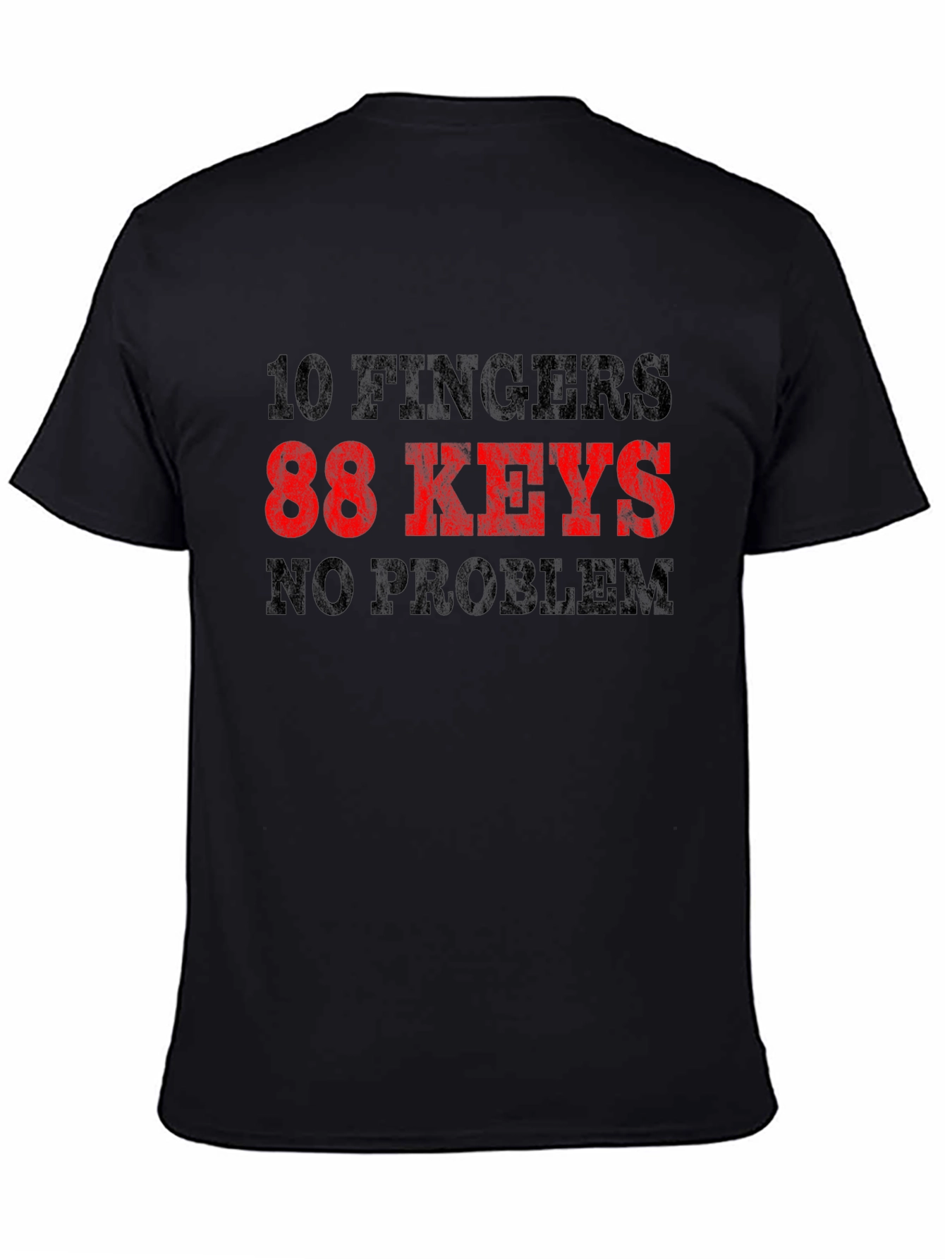 10 Fingers 88 Keys No Problem T-Shirt