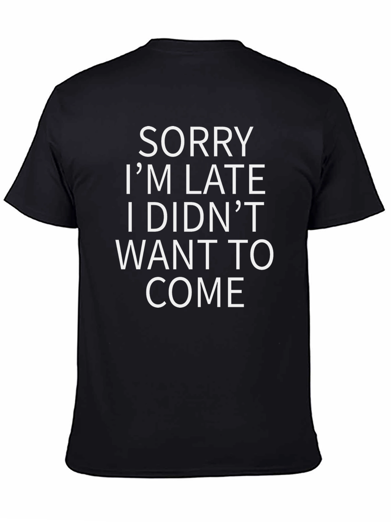 Funny Sorry Im Late Graphic Tee - Black