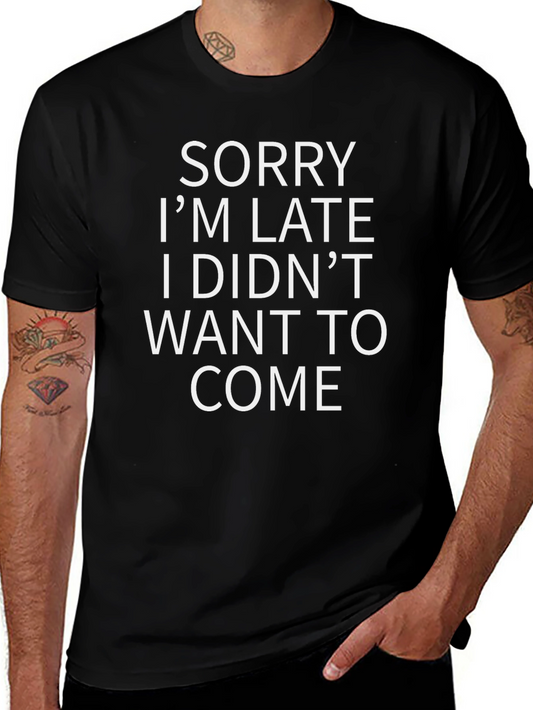 Funny Sorry Im Late Graphic Tee - Black