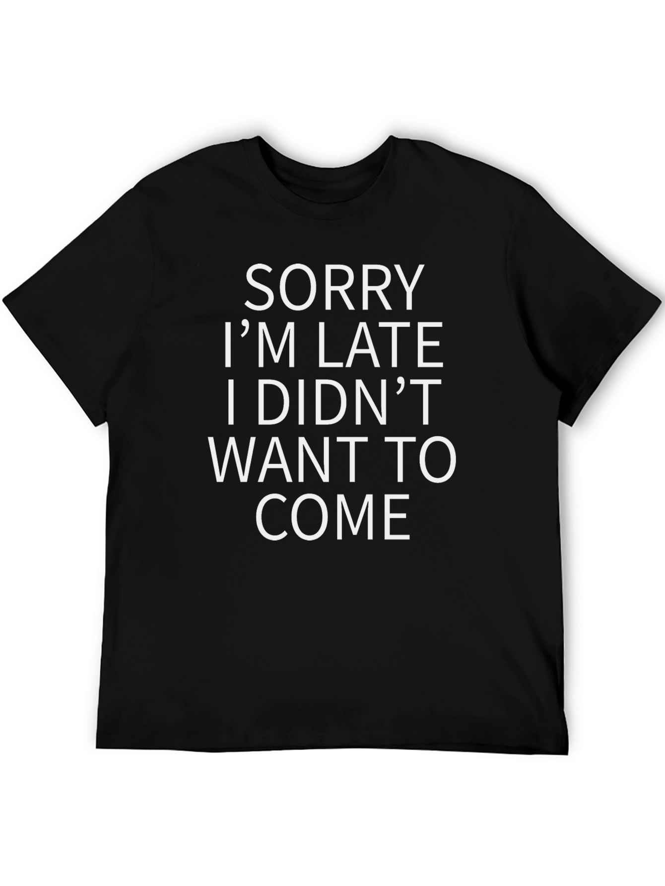 Funny Sorry Im Late Graphic Tee - Black