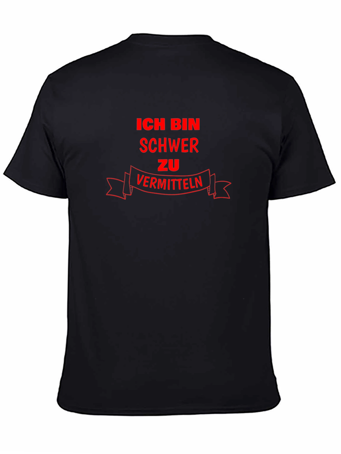 Ich Bin Schwer zu Vermitteln Black Graphic T-Shirt