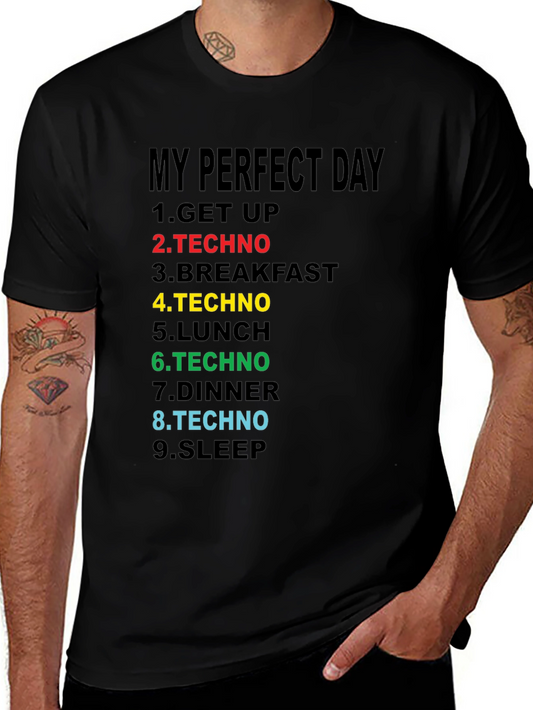 My Perfect Day Techno T-Shirt