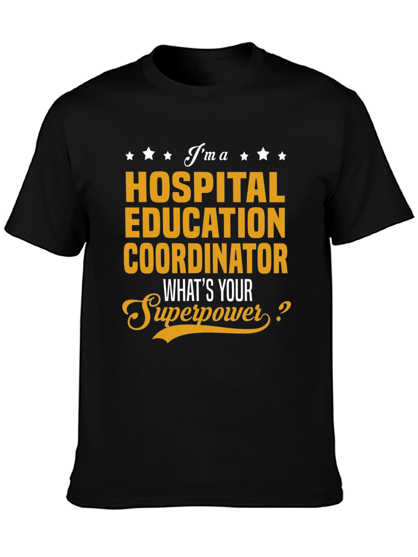 Hospital Education Coordinator Superpower T-Shirt