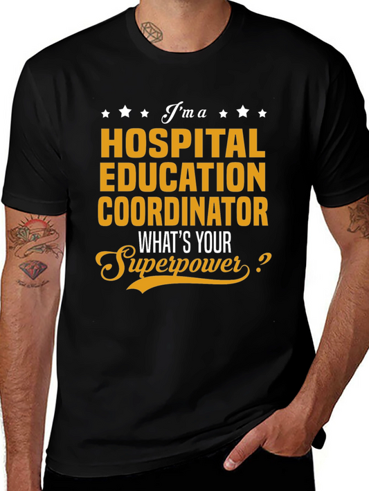 Hospital Education Coordinator Superpower T-Shirt