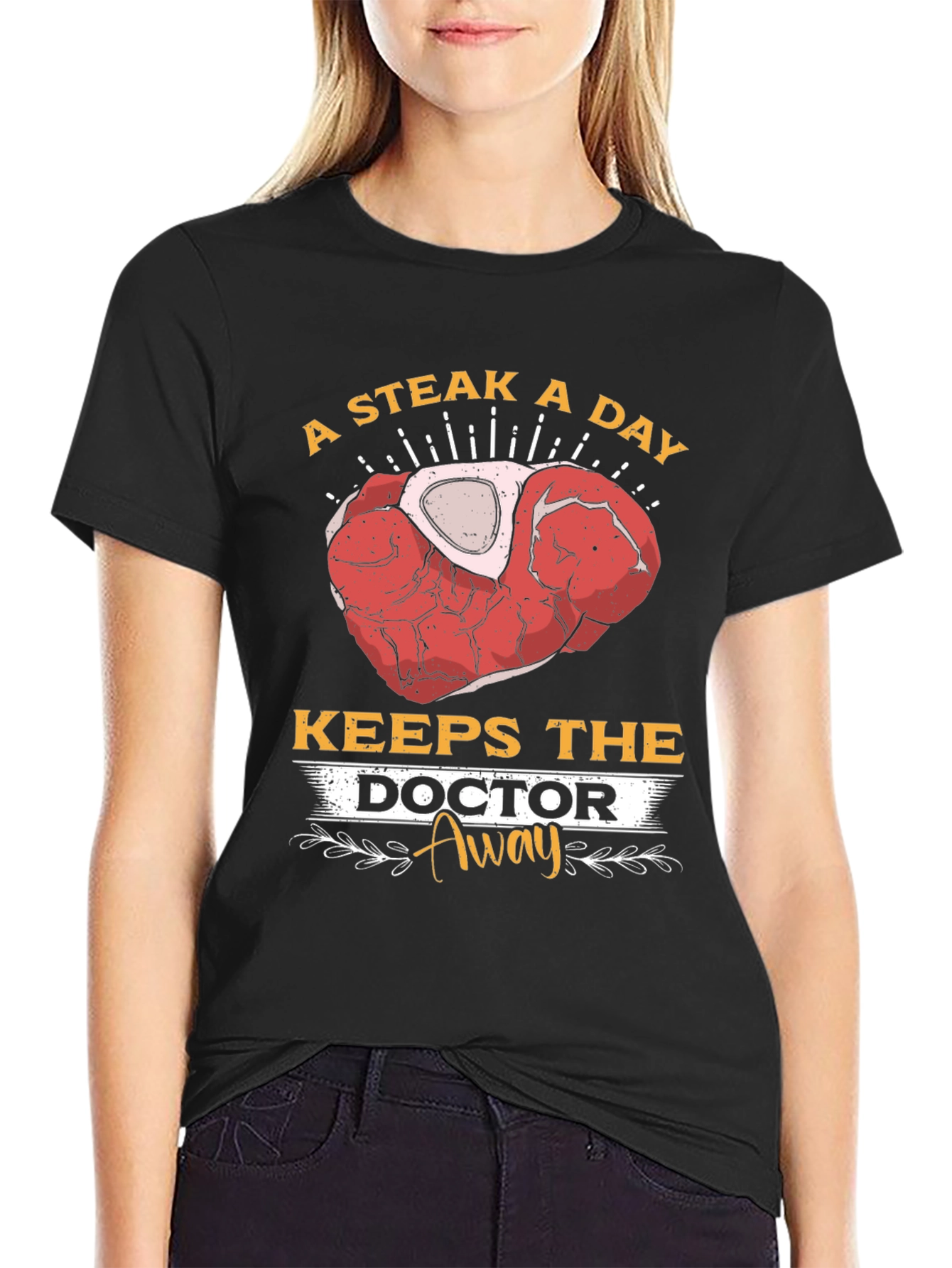Steak A Day Keeps The Doctor Away T-Shirt