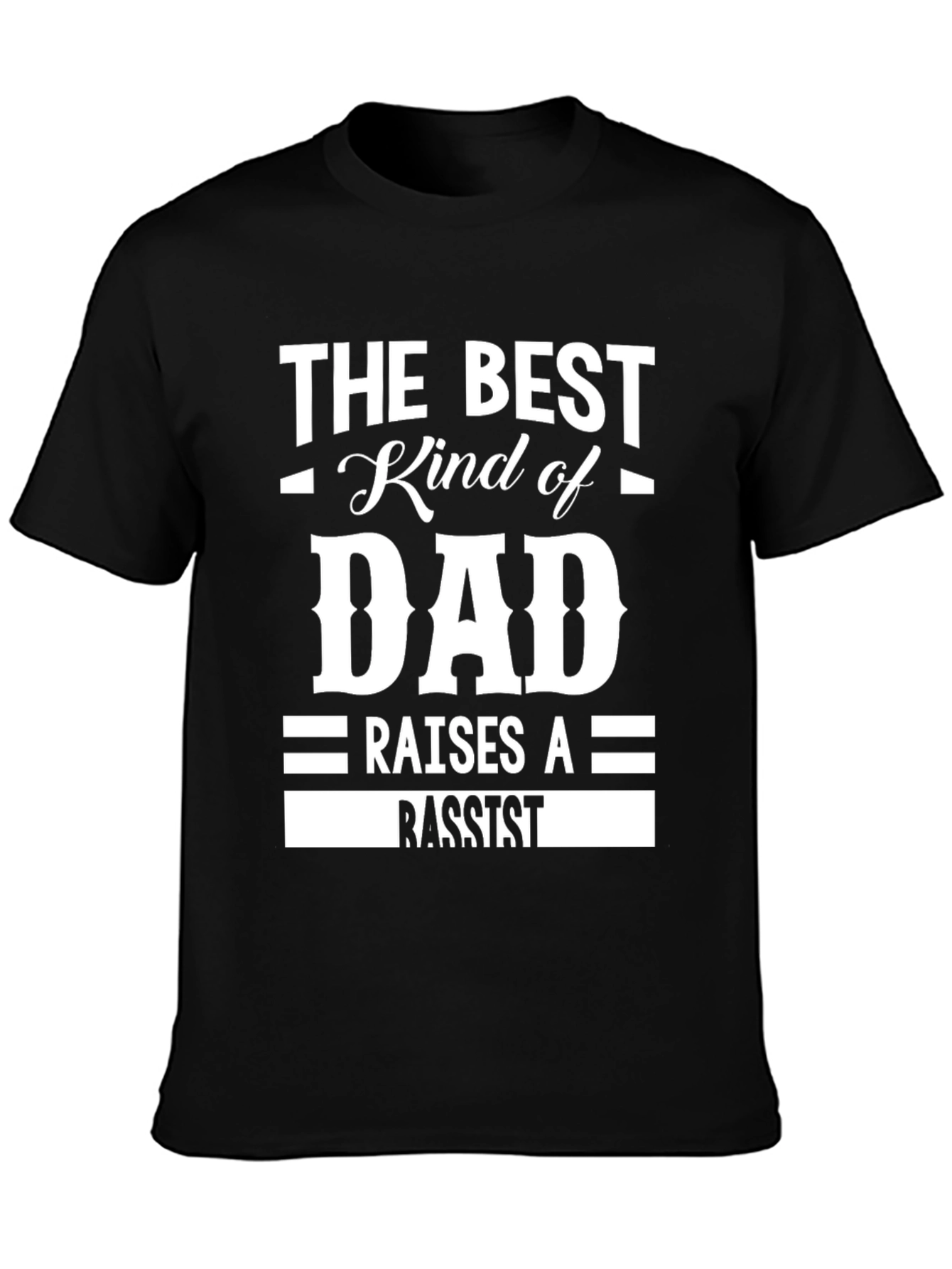 The Best Kind of Dad Raises a Bassist T-Shirt
