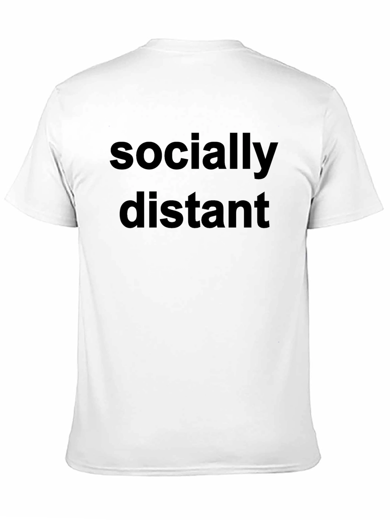 Socially Distant T-Shirt - Bold Statement Tee