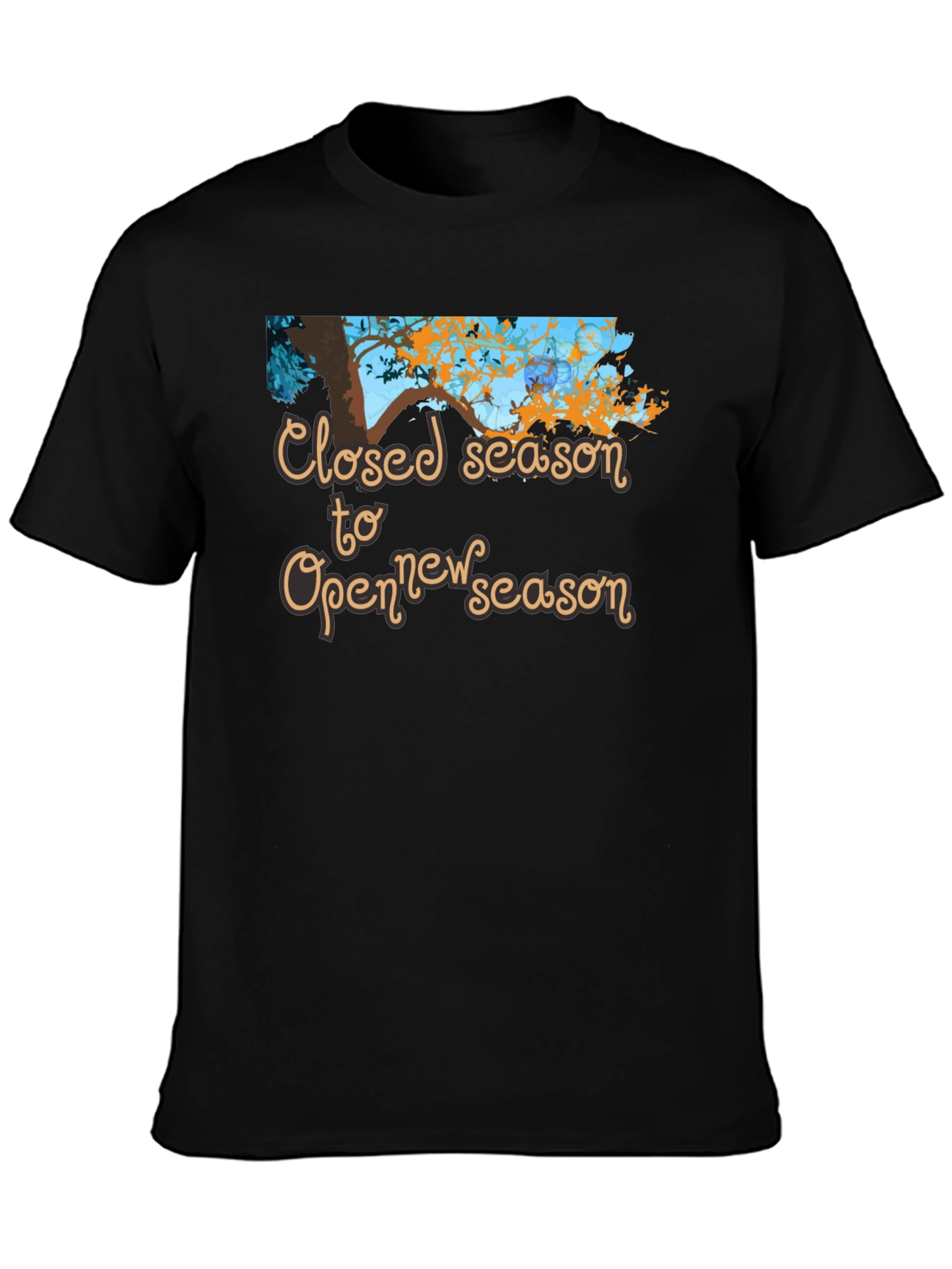 Closed Season to Open New Season T-Shirt