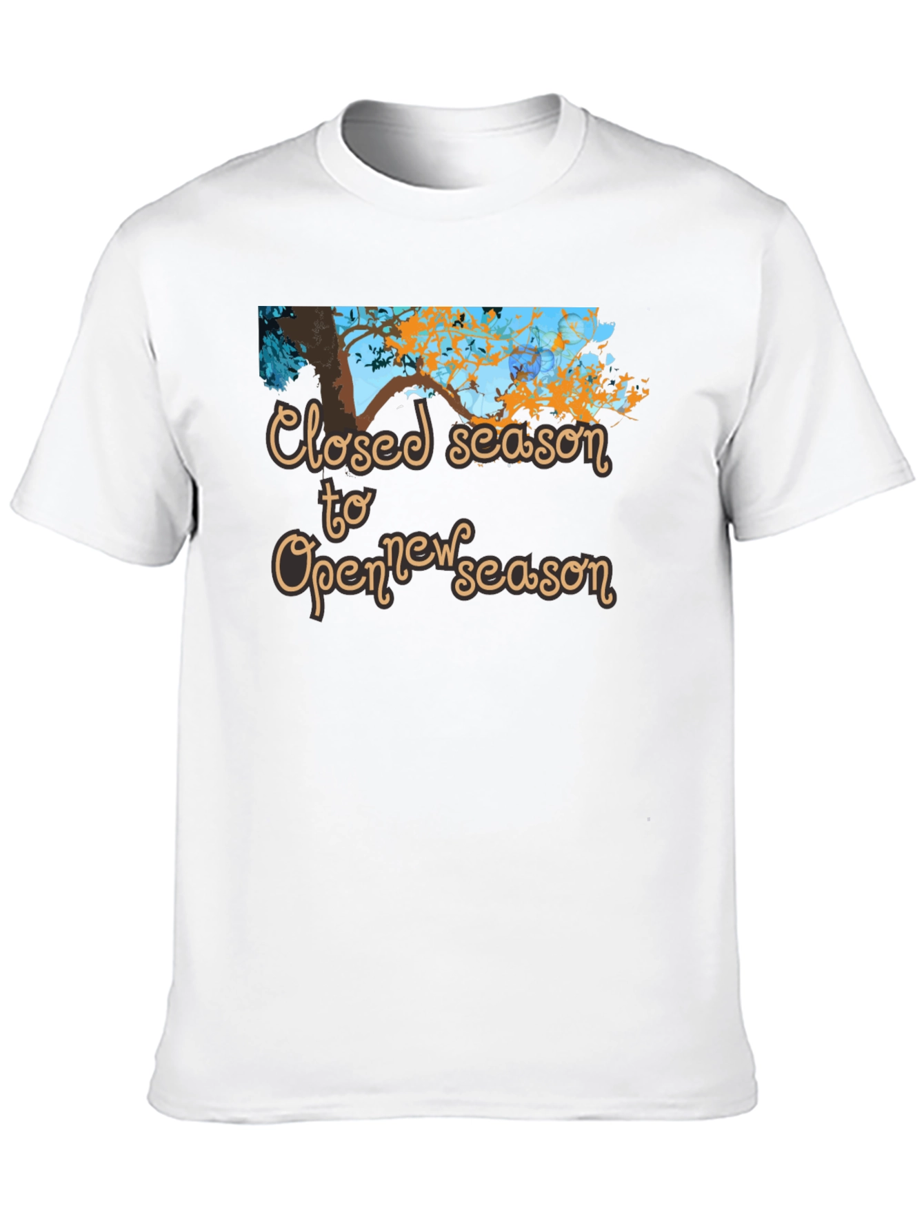 Closed Season to Open New Season T-Shirt