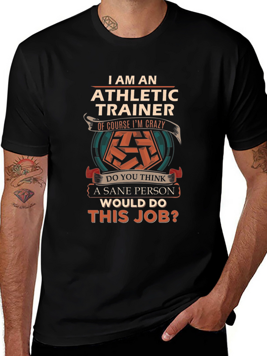 Athletic Trainer T-Shirt - Funny Crazy Job Tee