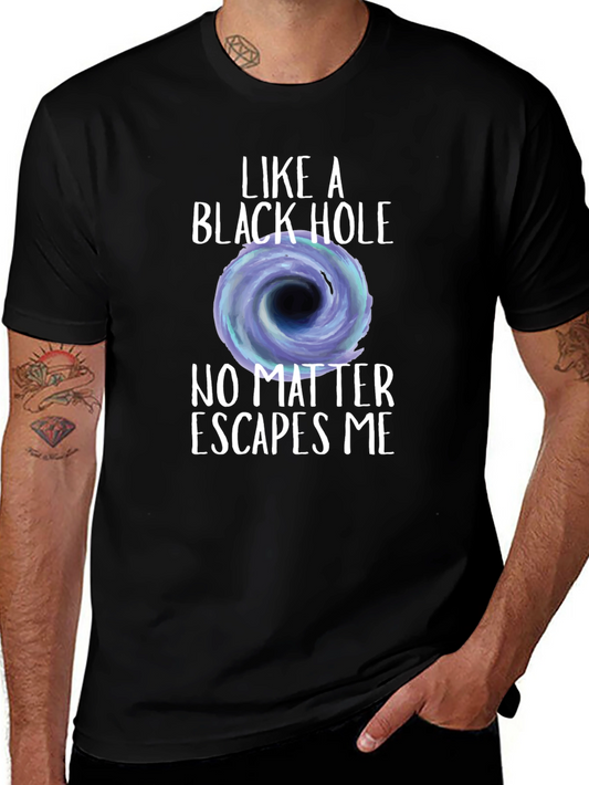 Black Hole T-Shirt: Nothing Escapes Me - Funny Astronomy Tee