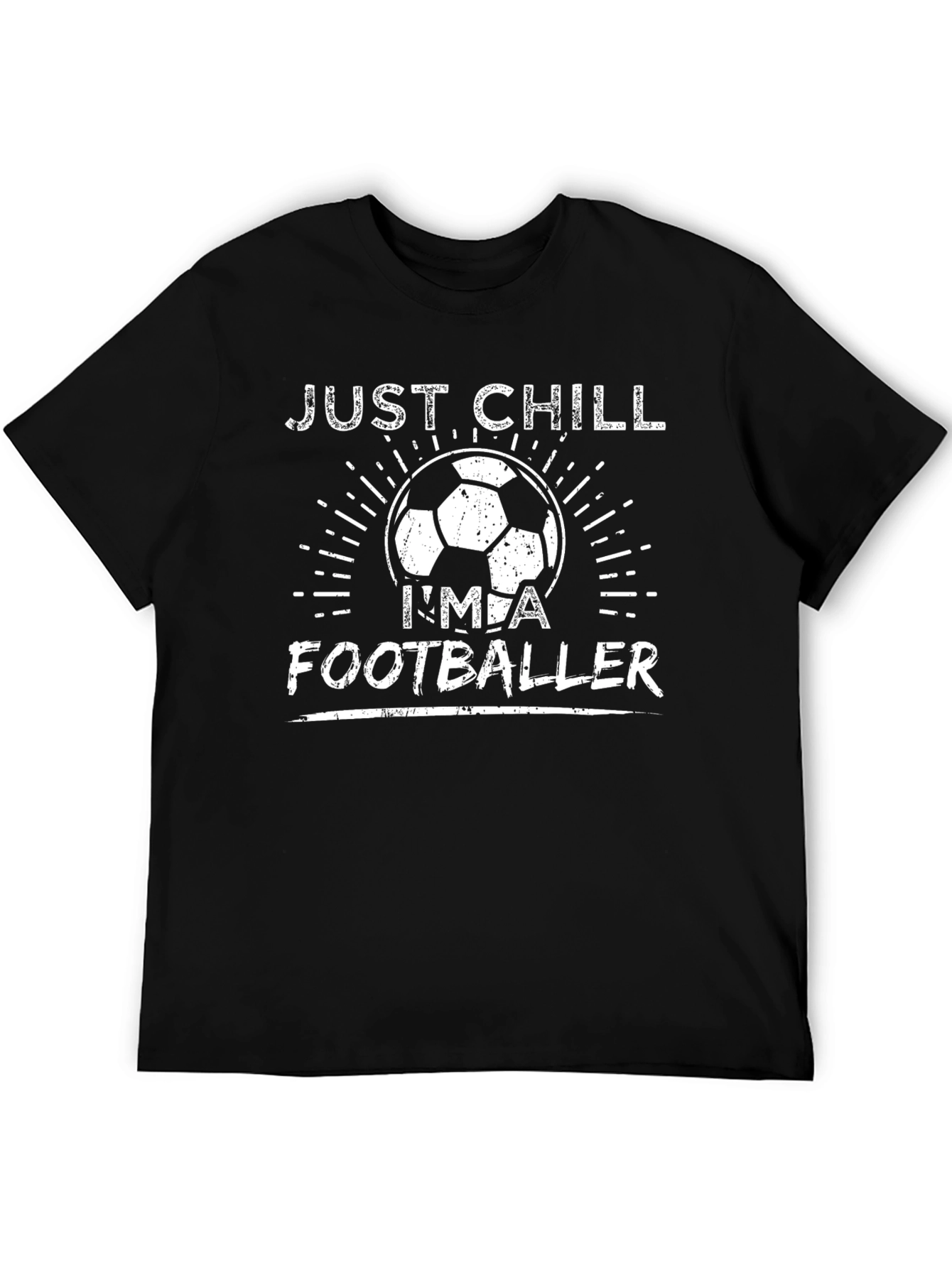 Just Chill Im A Footballer T-Shirt