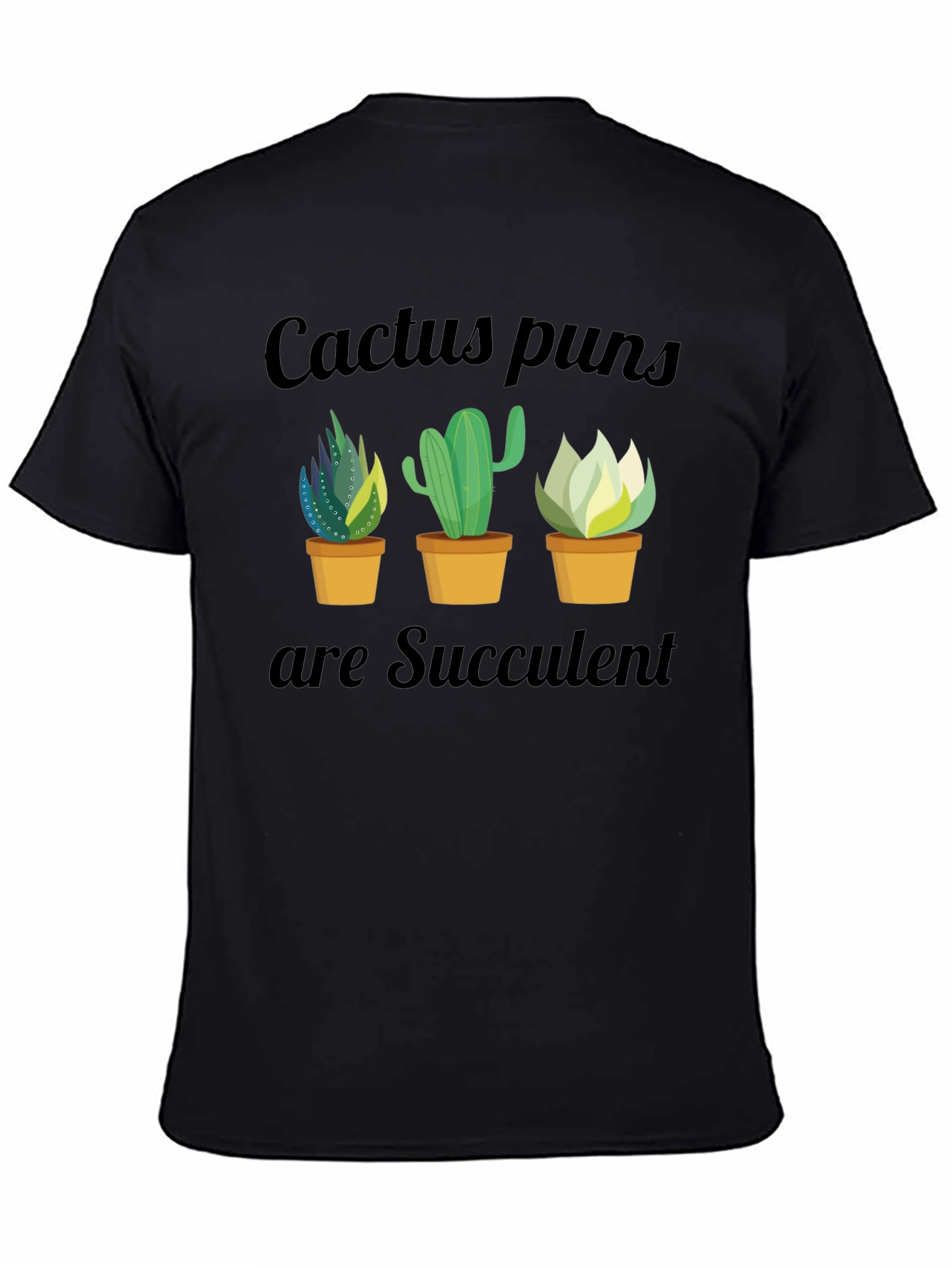 Cactus Puns Succulent Graphic T-Shirt - Unisex