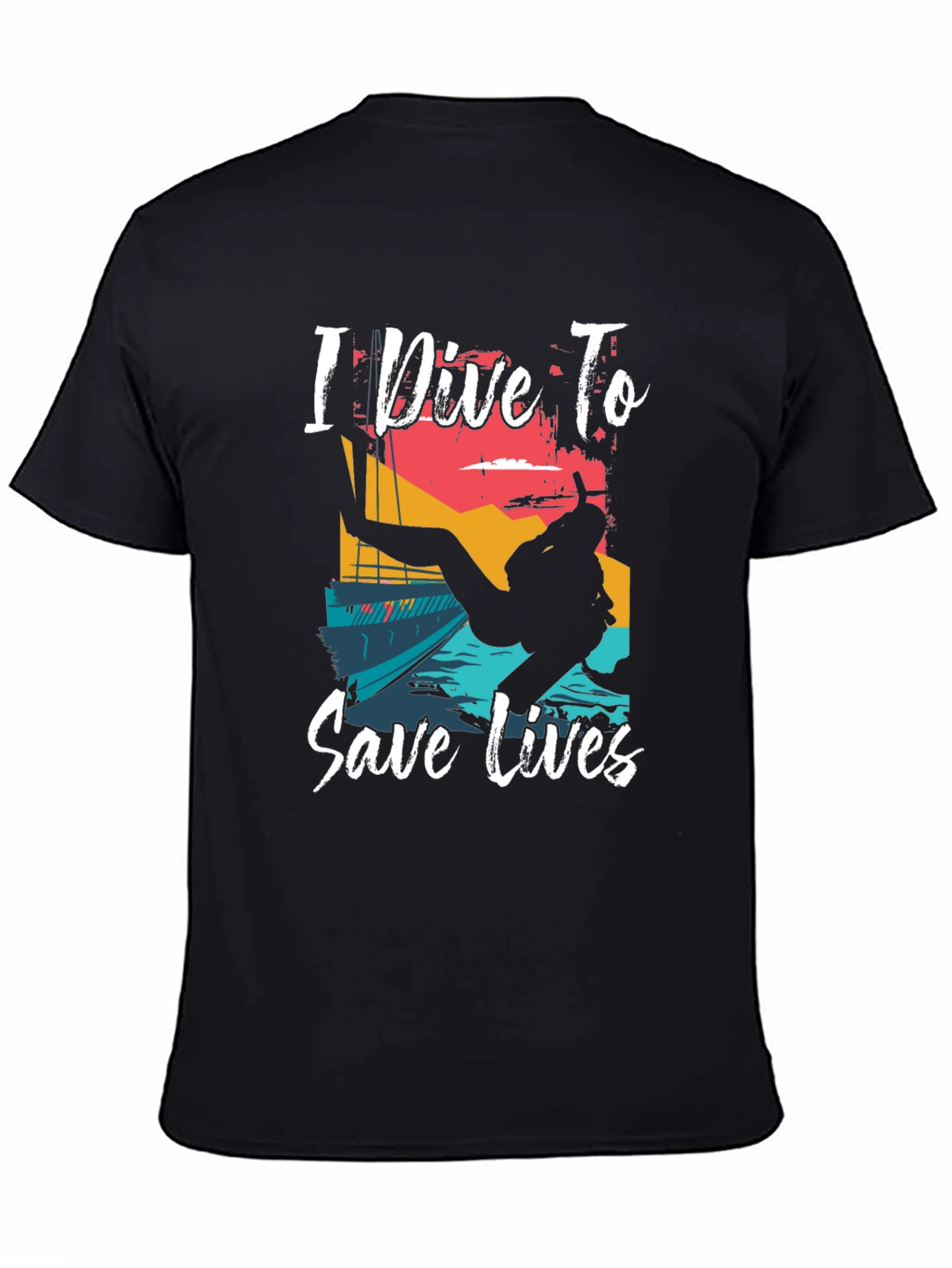 I Dive To Save Lives Graphic T-Shirt