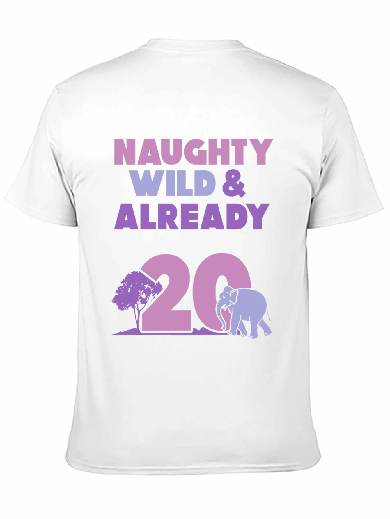 Naughty Wild Already 20th Birthday T-Shirt