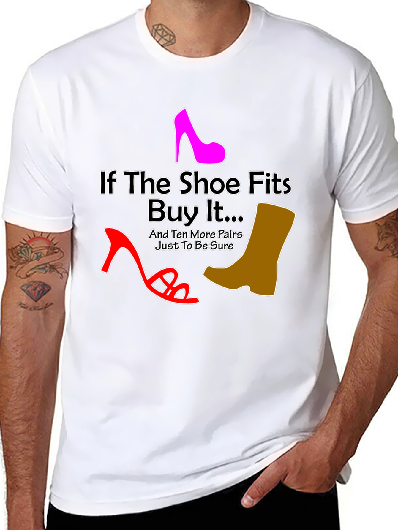 If the Shoe Fits Funny T-Shirt