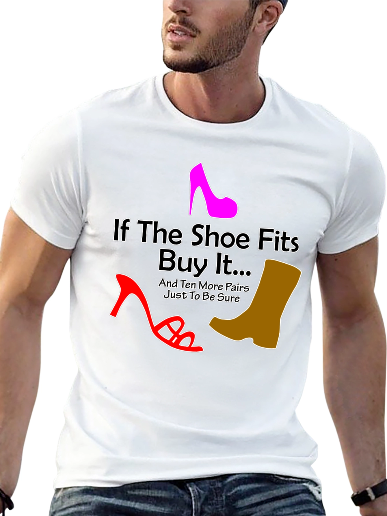 If the Shoe Fits Funny T-Shirt