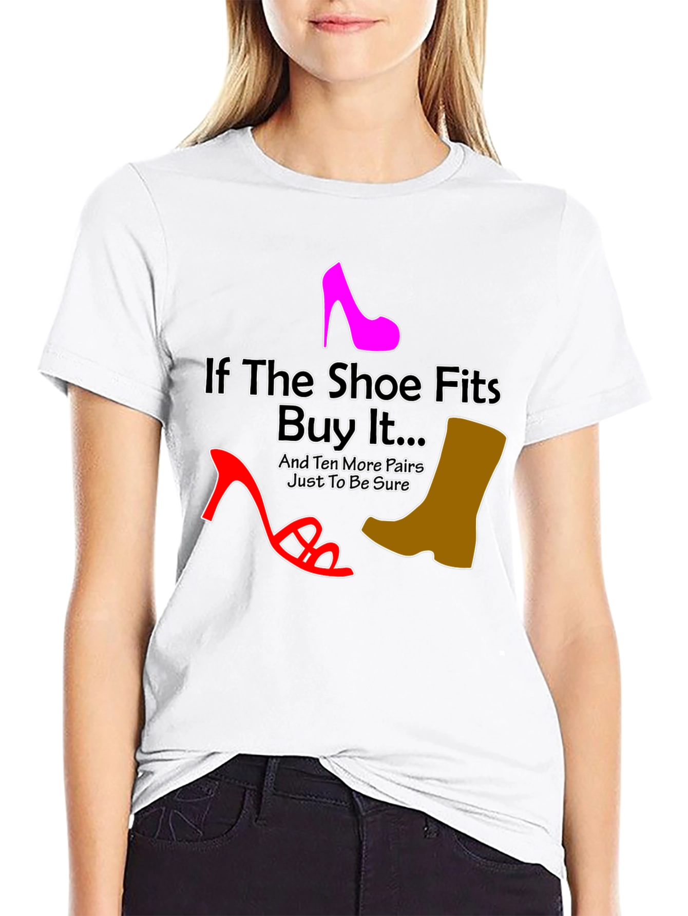 If the Shoe Fits Funny T-Shirt