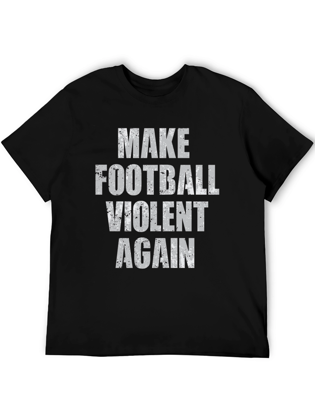 Make Football Violent Again Graphic T-Shirt