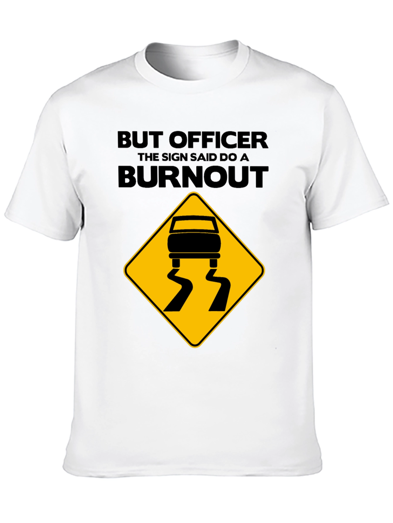 But Officer Burnout T-Shirt - Funny Car Enthusiast Tee