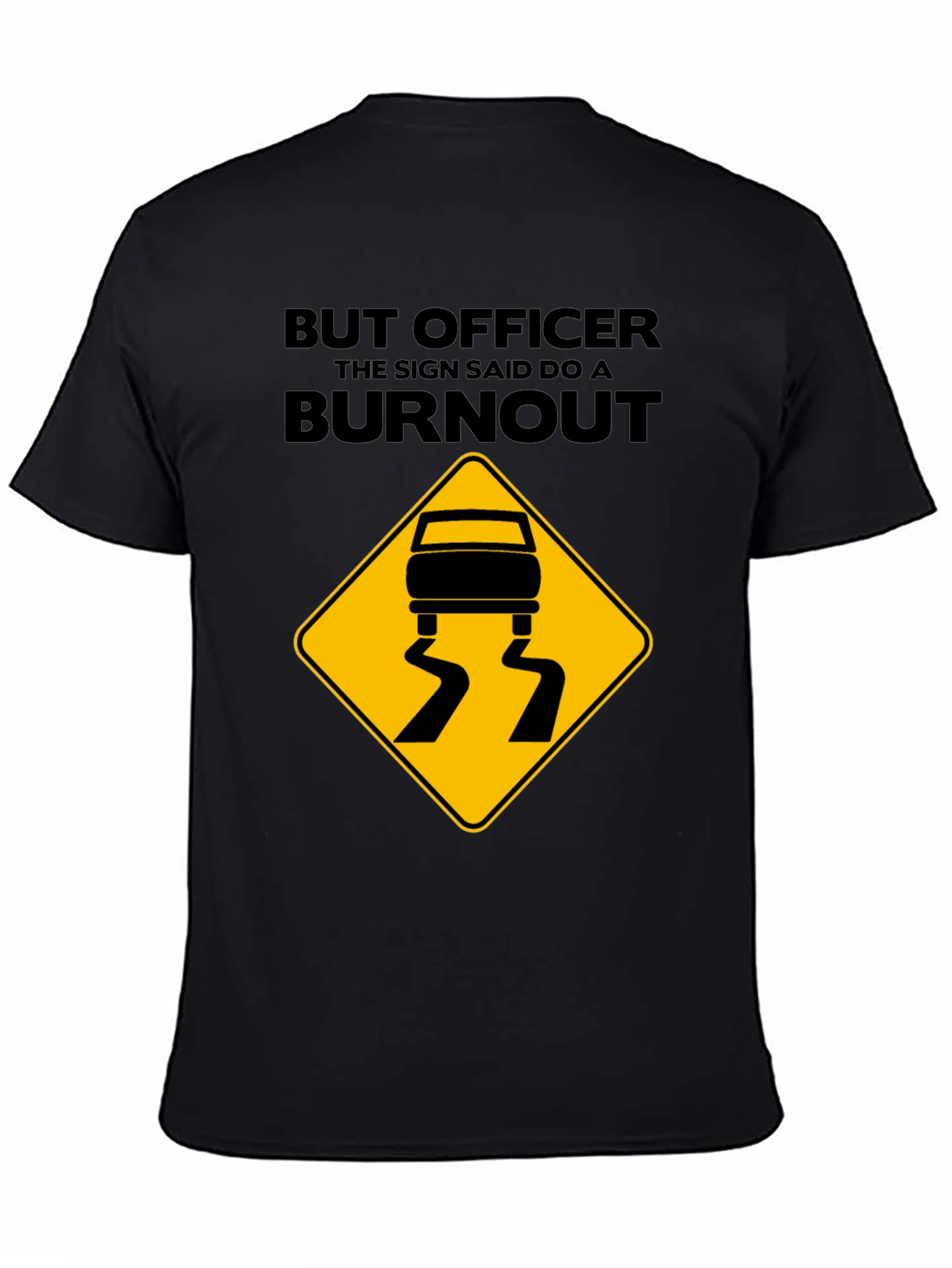 But Officer Burnout T-Shirt - Funny Car Enthusiast Tee