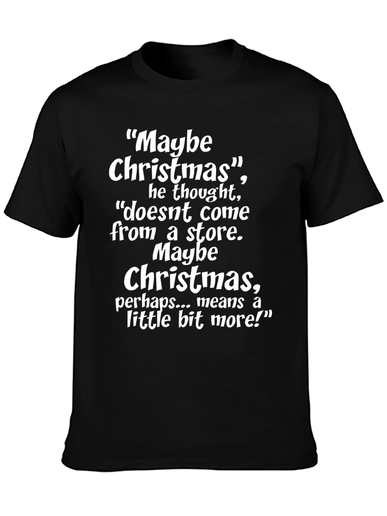Maybe Christmas T-Shirt