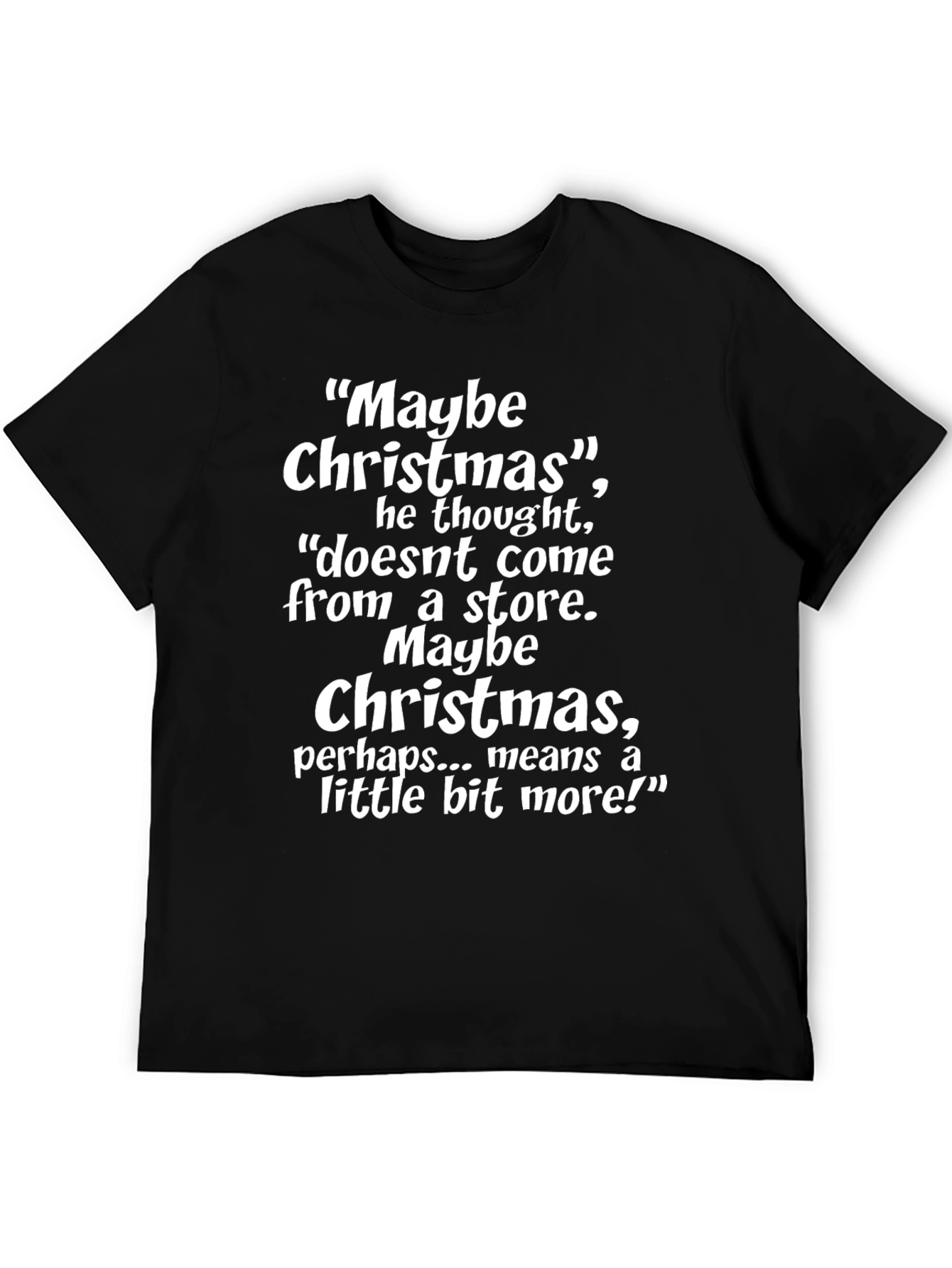 Maybe Christmas T-Shirt