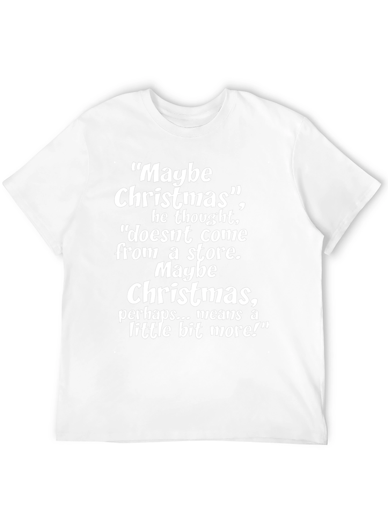 Maybe Christmas T-Shirt