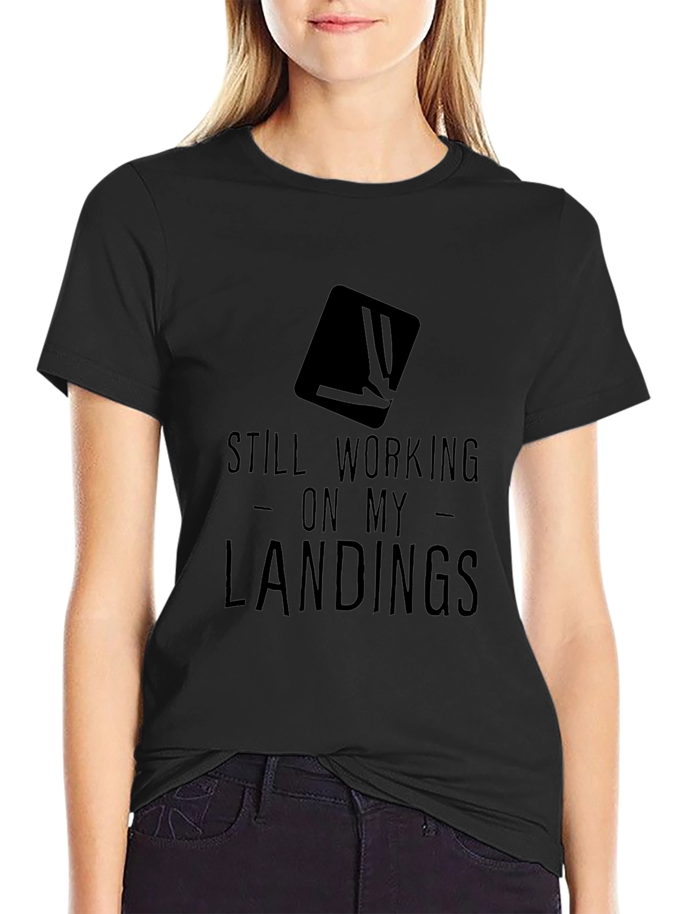 Still Working on My Landings Graphic T-Shirt