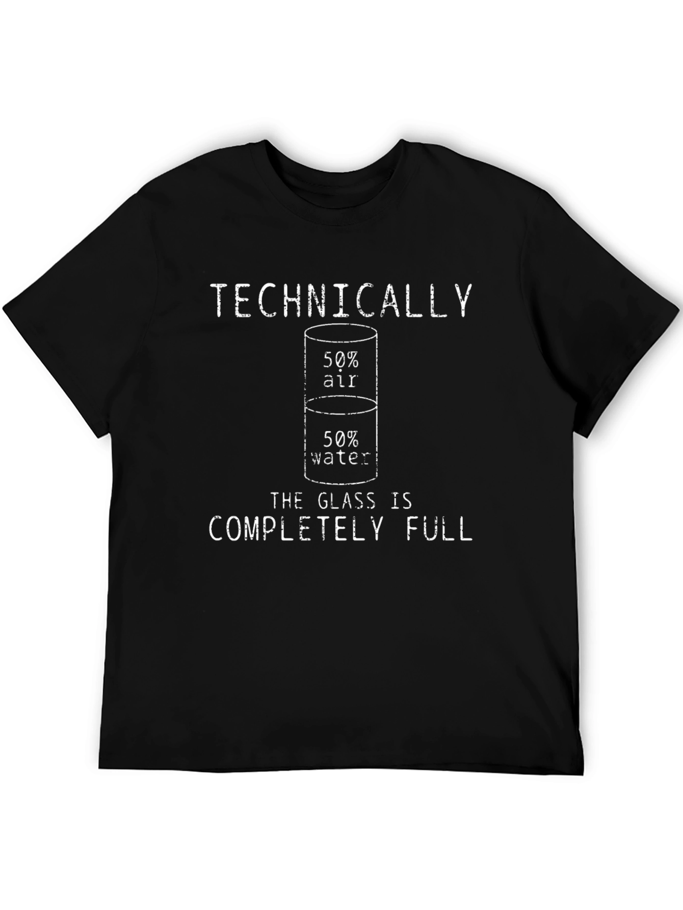 Technically Full T-Shirt: Funny Sarcastic Graphic Tee