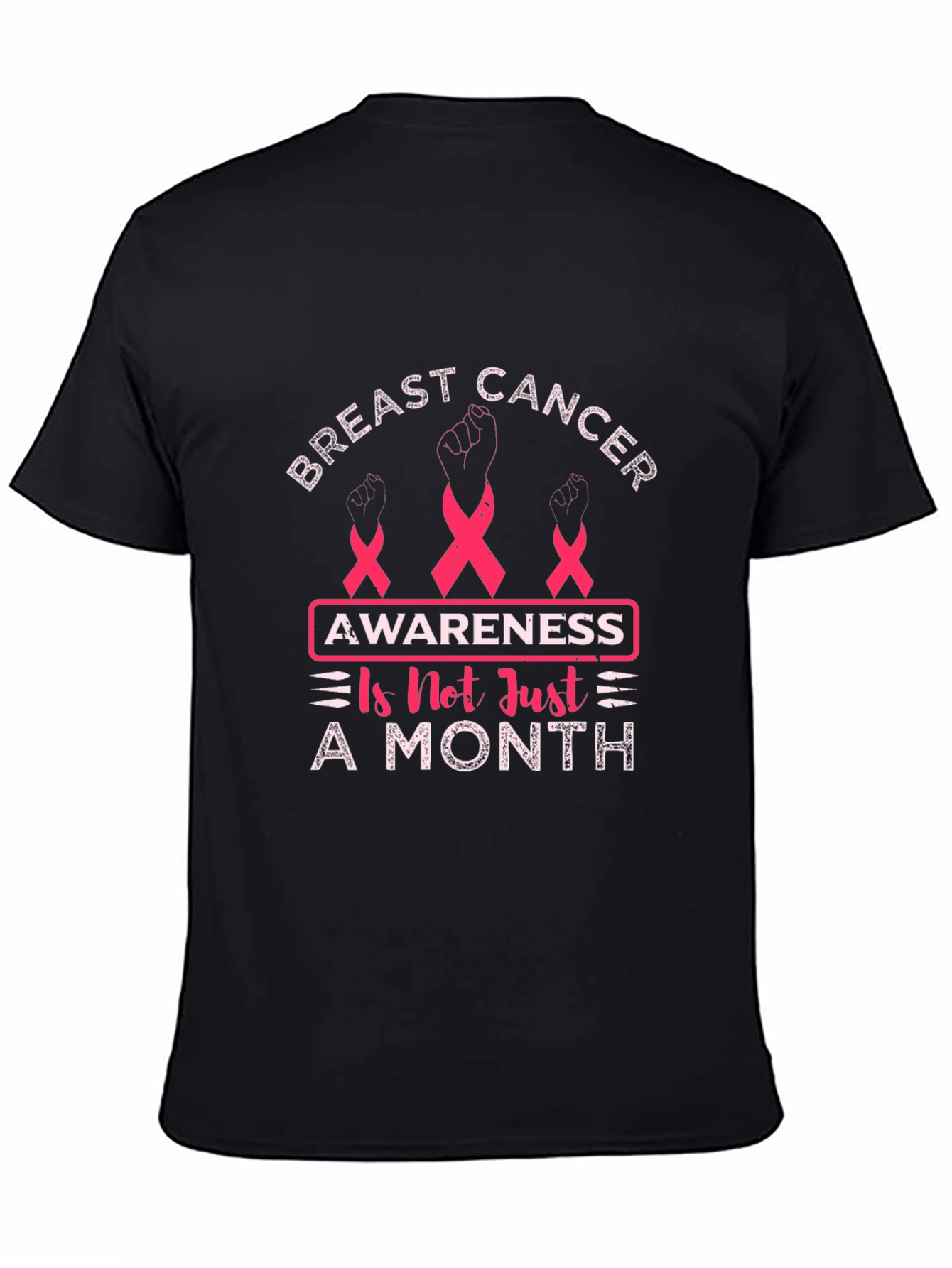 Breast Cancer Awareness T-Shirt - Not Just A Month
