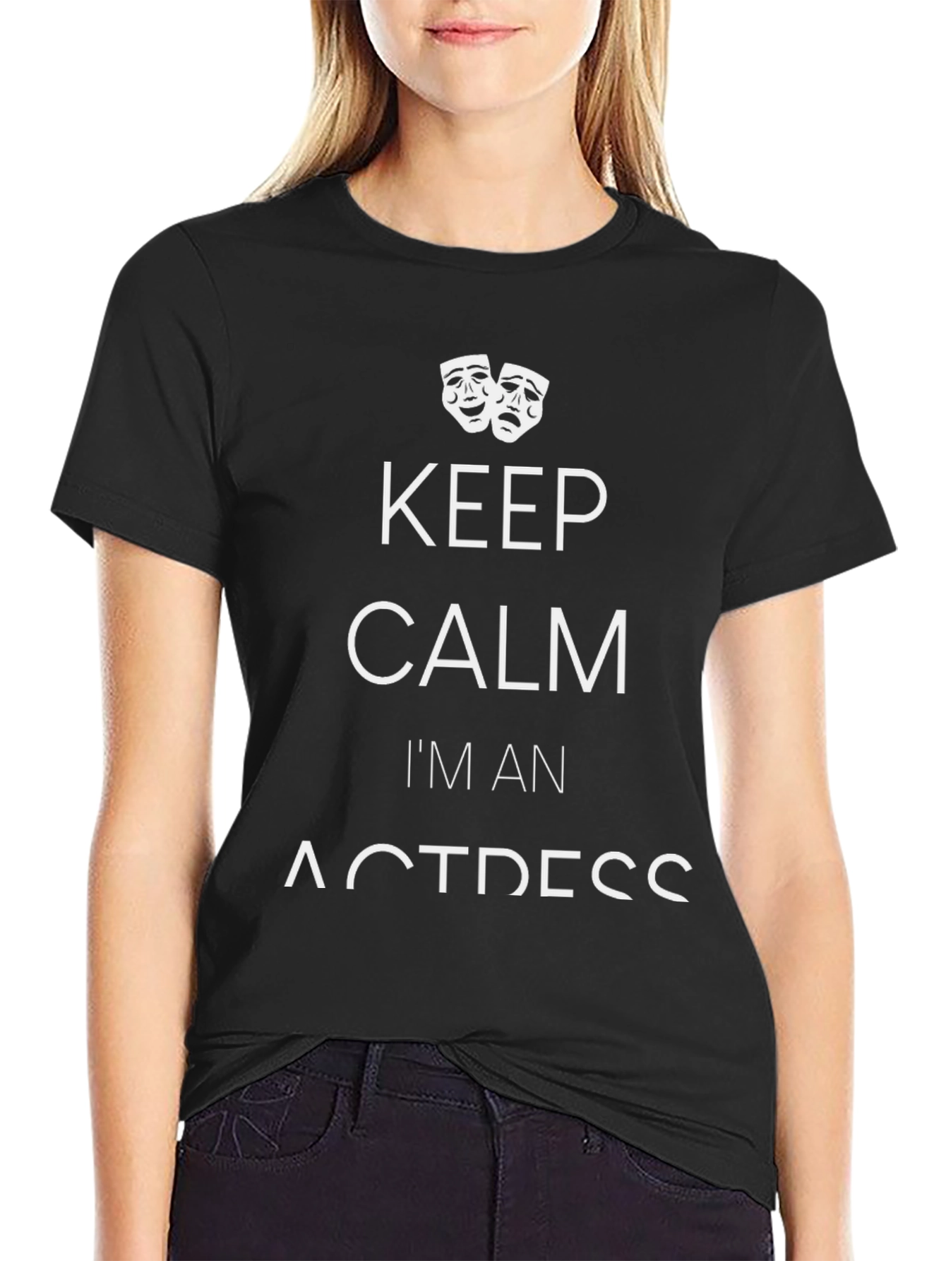 Keep Calm Im An Actress T-Shirt