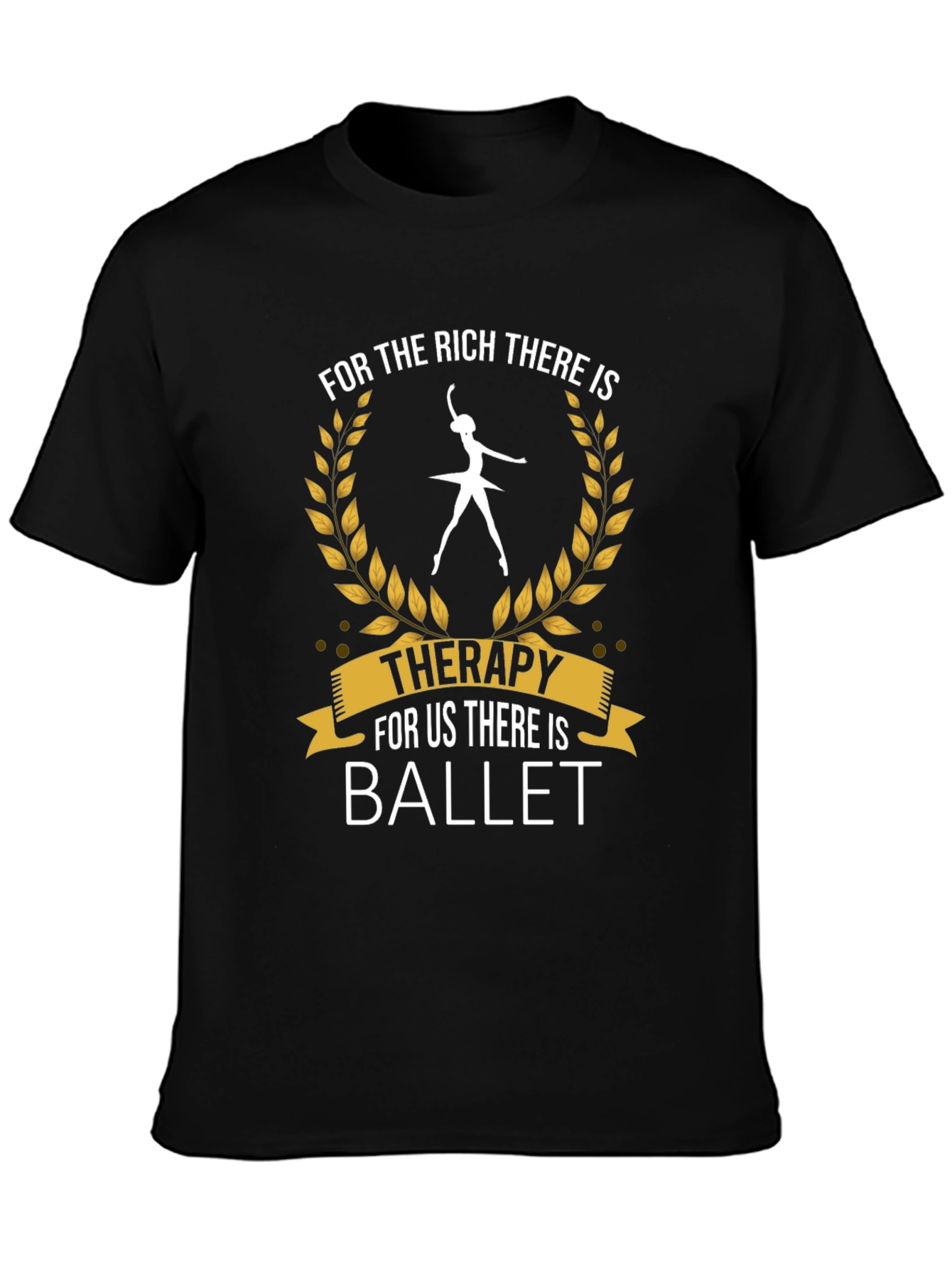 Ballet Therapy T-Shirt - Dance Lover Tee