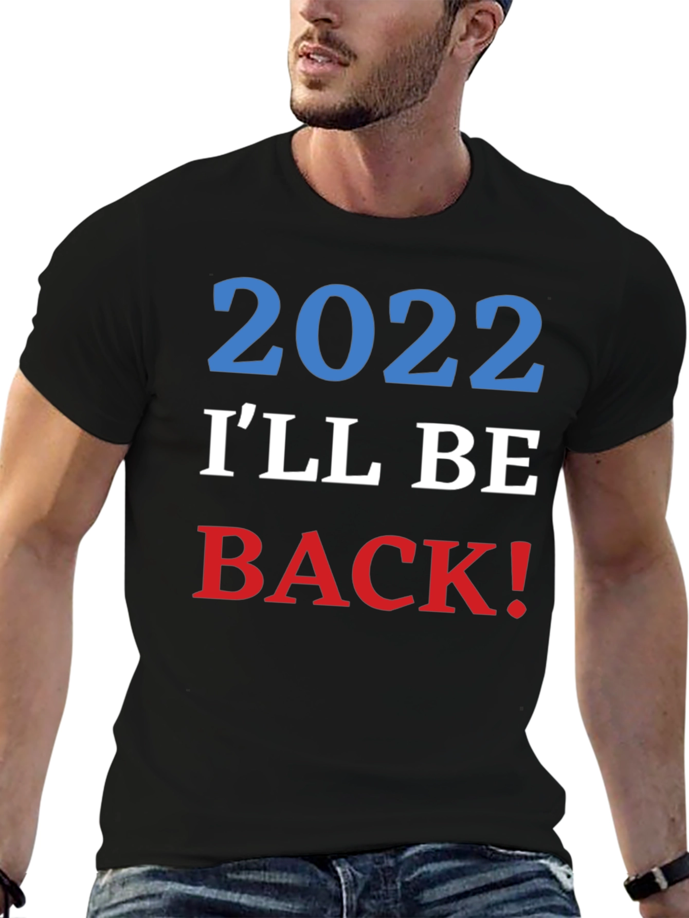 2022 Ill Be Back! Graphic T-Shirt