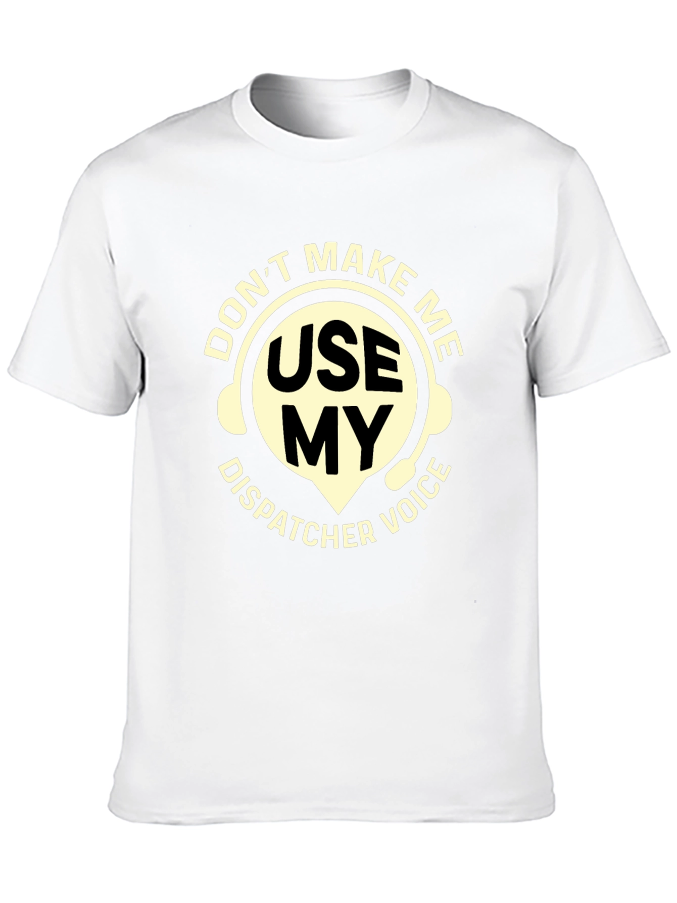 Dispatcher Voice T-Shirt - Funny 911 Operator Tee