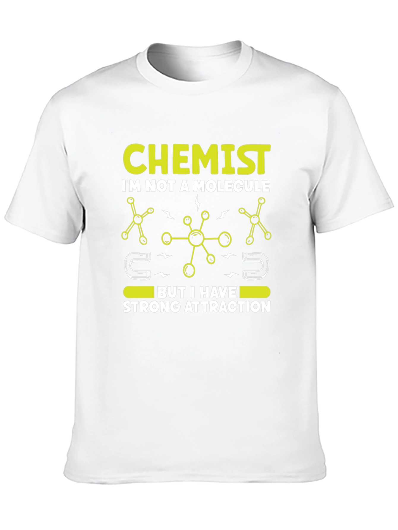 Chemist Strong Attraction T-Shirt - Science Tee