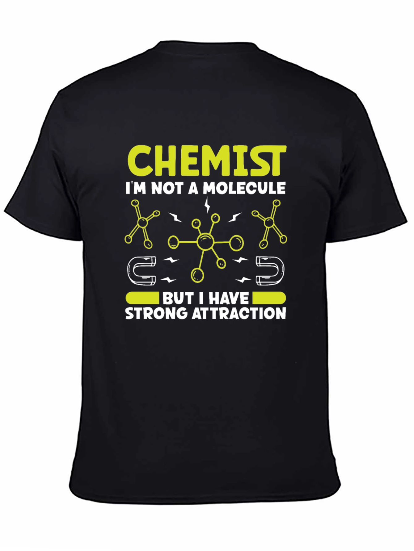 Chemist Strong Attraction T-Shirt - Science Tee