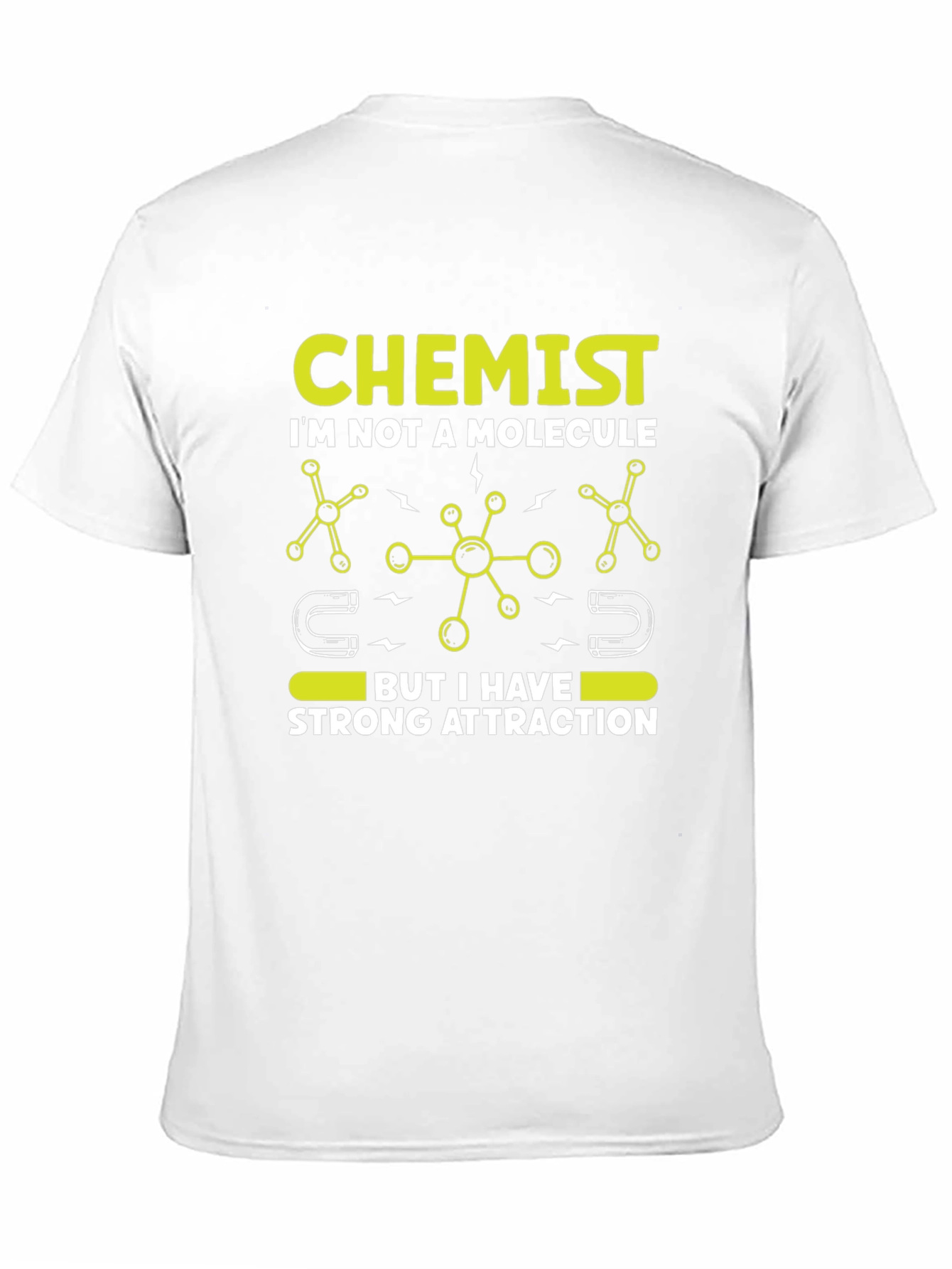 Chemist Strong Attraction T-Shirt - Science Tee