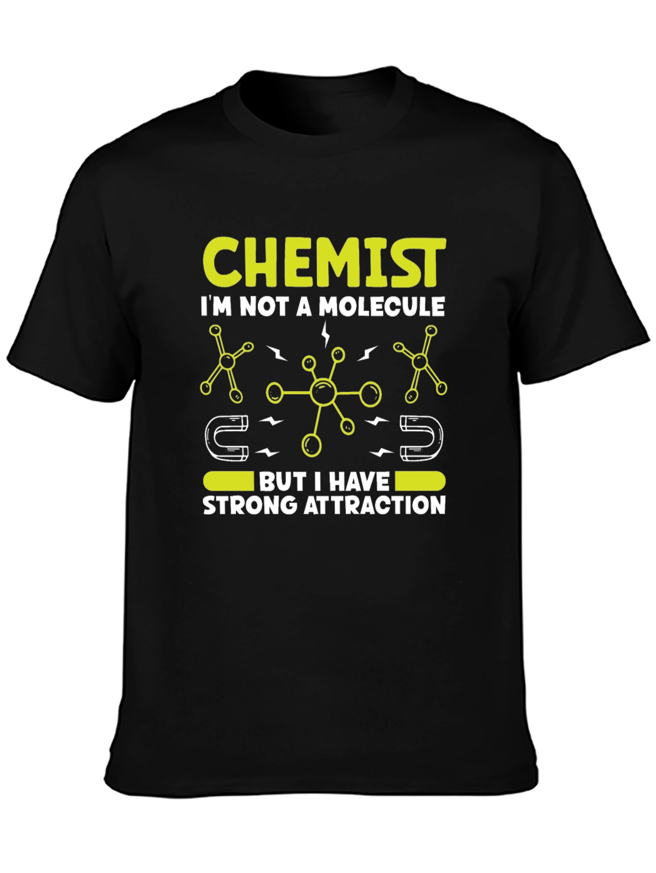 Chemist Strong Attraction T-Shirt - Science Tee