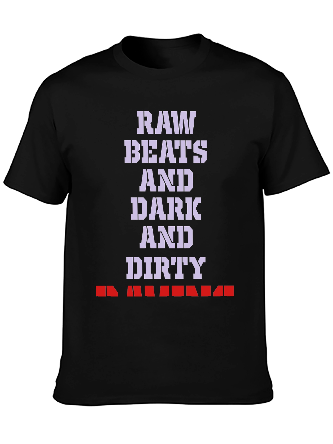 Raw Beats Dirty T-Shirt