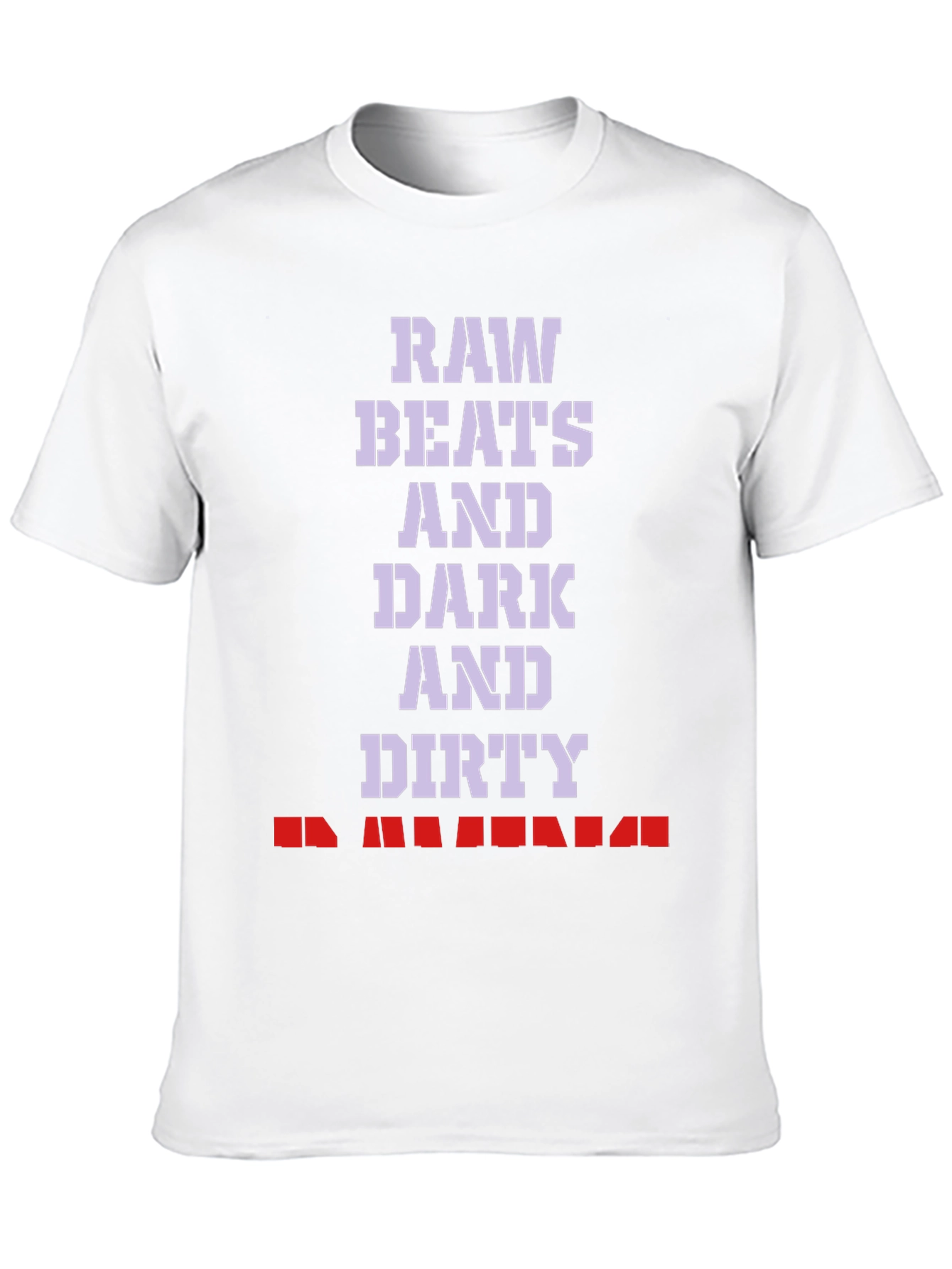 Raw Beats Dirty T-Shirt