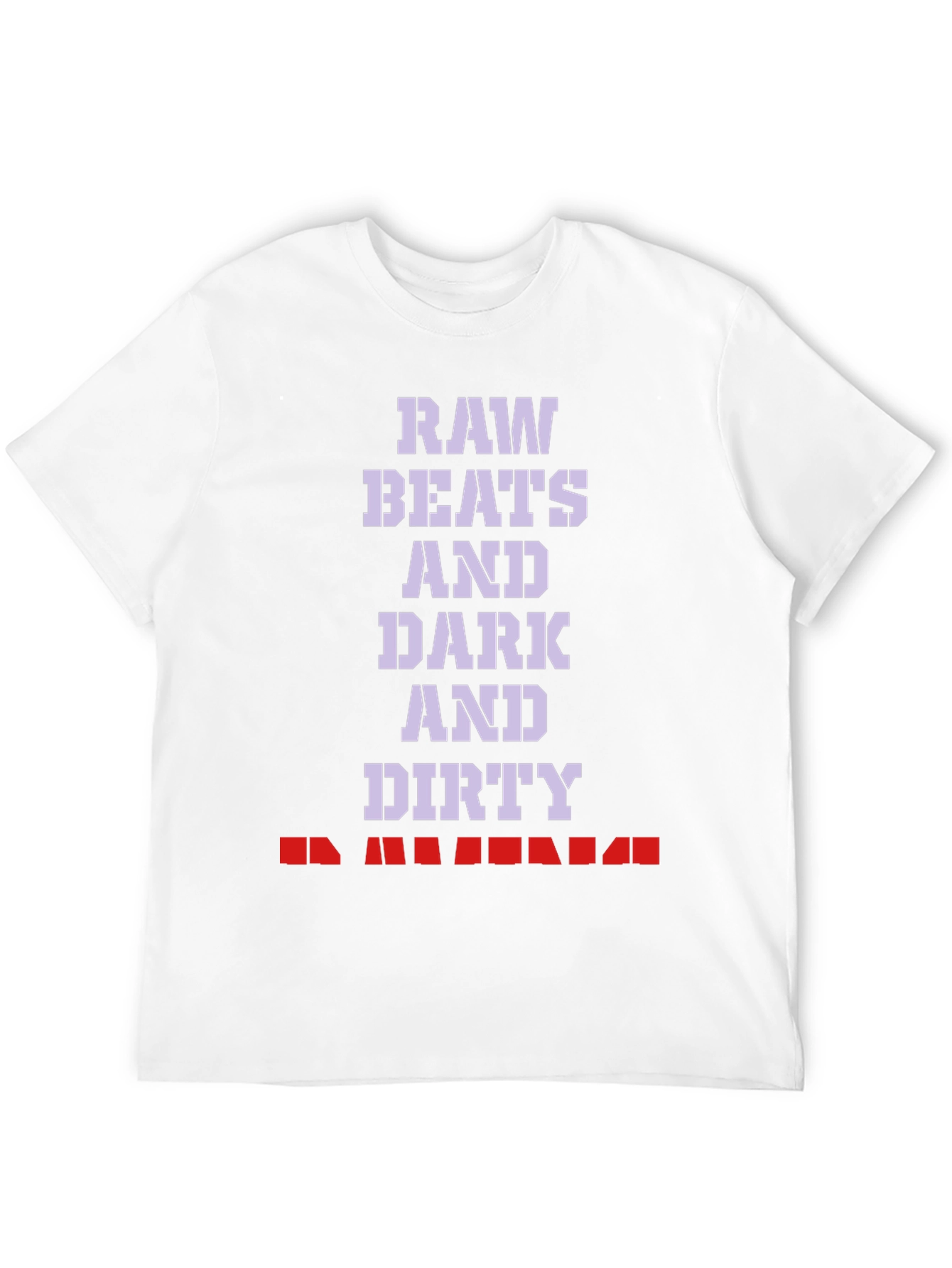 Raw Beats Dirty T-Shirt