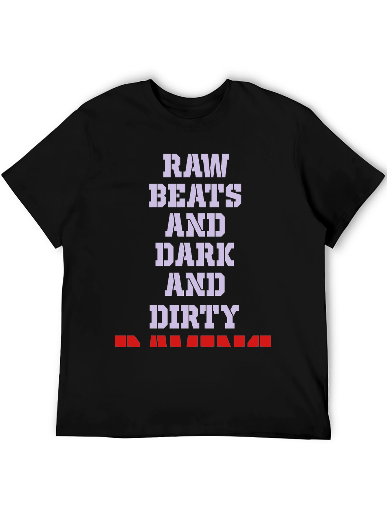 Raw Beats Dirty T-Shirt