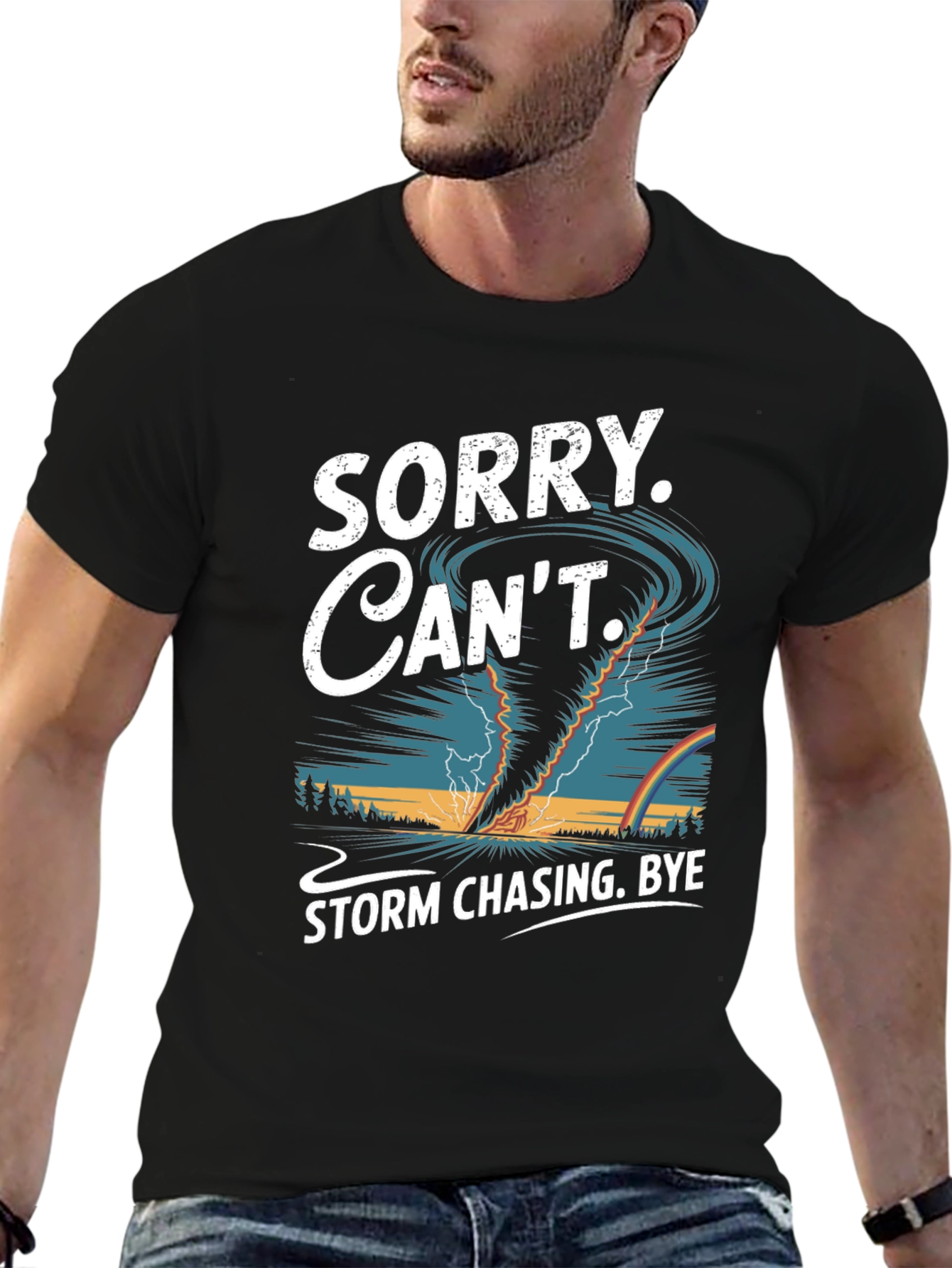 Storm Chaser T-Shirt: Sorry Cant Bye!