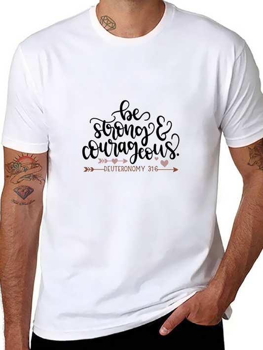 Be Strong & Courageous T-Shirt