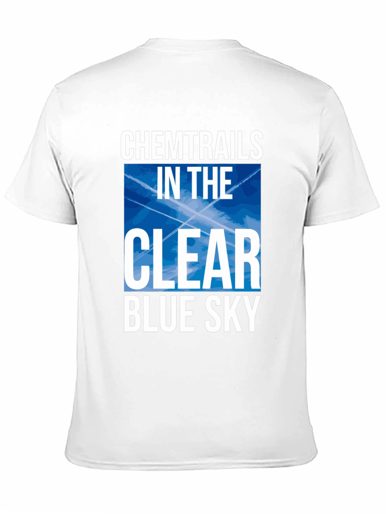 Chemtrails In The Clear Blue Sky Graphic T-Shirt