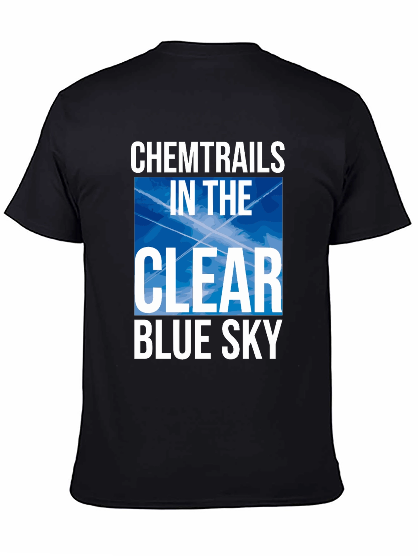 Chemtrails In The Clear Blue Sky Graphic T-Shirt